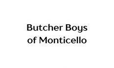Butcher Boys of Monticello