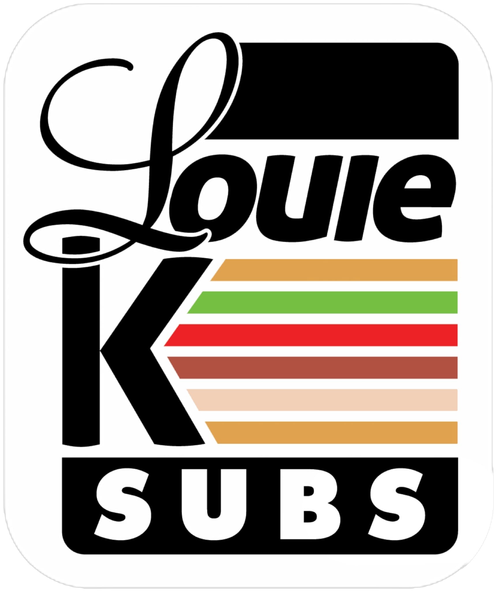 Louie K Subs
